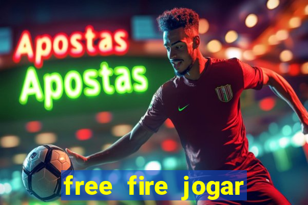 free fire jogar agora teste